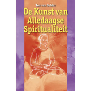 de-kunst-van-alledaagse-spiritualiteit