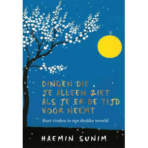 dingen-die-je-alleen-ziet-als-je-er-de-tijd-voor-neemt-haemin-sunim-9789049205003_1